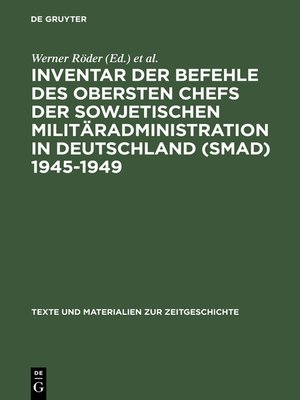 cover image of Inventar der Befehle des Obersten Chefs der Sowjetischen Militäradministration in Deutschland (SMAD) 1945–1949